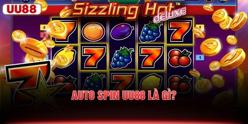 Auto Spin UU88 là gì?