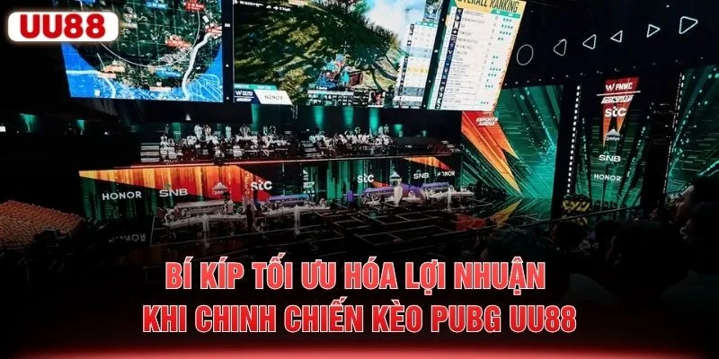 Bí kíp tối ưu hóa lợi nhuận khi chinh chiến kèo PUBG UU88