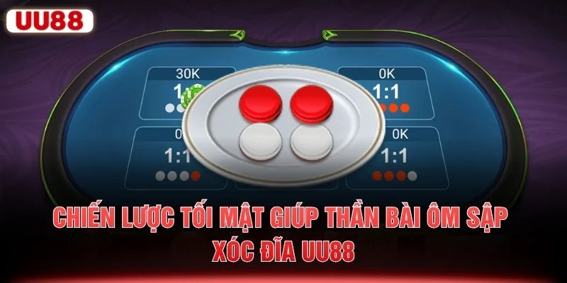 Chiến lược tối mật giúp thần bài ôm sập xóc đĩa UU88