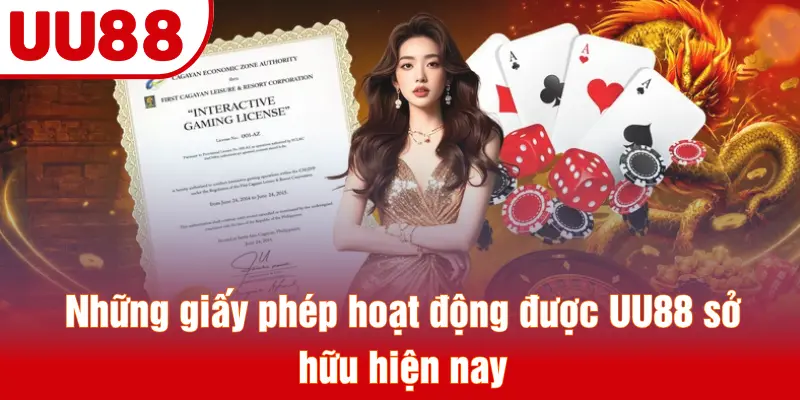 Những giấy phép hoạt động được UU88 sở hữu hiện nay