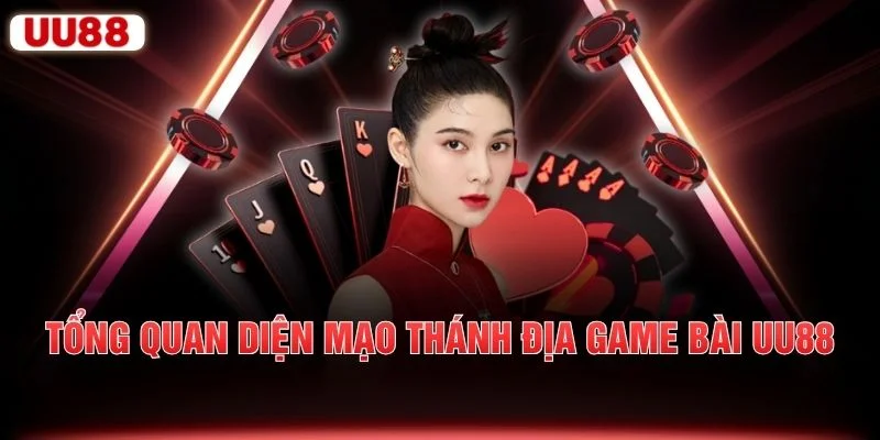 Tổng quan diện mạo thánh địa game bài UU88